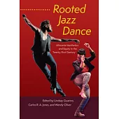 Rooted Jazz Dance: Africanist Aesthetics and Equity in the Twenty-First Century