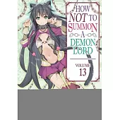 How Not to Summon a Demon Lord (Manga) Vol. 13