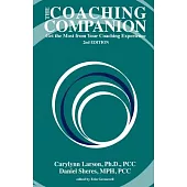 The Coaching Companion: Get the Most from Your Coaching Experience, 2nd Edition