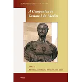 A Companion to Cosimo I De’’ Medici