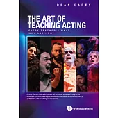 Acting Teachers’’ Field Manual, The: The What, Why and How of Teaching Drama
