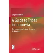 A Guide to Tribes in Indonesia: Anthropological Insights from the Archipelago