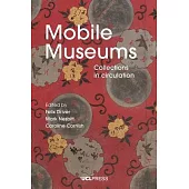 Mobile Museums: Collections in Circulation