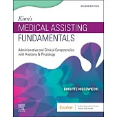 Kinn’’s Medical Assisting Fundamentals: Administrative and Clinical Competencies with Anatomy & Physiology