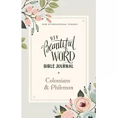Niv, Beautiful Word Bible Journal, Colossians and Philemon, Paperback, Comfort Print