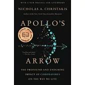 Apollo’’s Arrow: The Profound and Enduring Impact of Coronavirus on the Way We Live