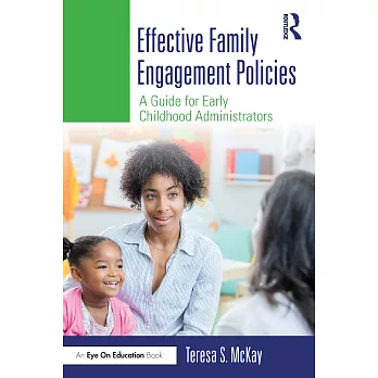 Effective Family Engagement Policies: A Guide for Early Childhood Administrators