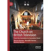 The Church on British Television: From the Coronation to Coronation Street
