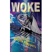 Woke: A Field Guide For Utopia Preppers