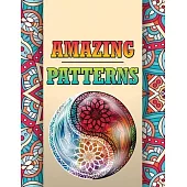 Amazing Patterns: An Adult Coloring Book Featuring Easy and Fun Designs, Calming Patterns Coloring Book for Stress Relief and Relaxation