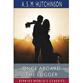 Once Aboard the Lugger (Esprios Classics)