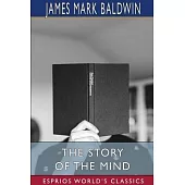 The Story of the Mind (Esprios Classics)