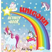 Unicorn Activity Book: A Mix of Fun and Educational Games: Color the Sweetest Unicorns, Exit Mazes, Connect the Dots, Trace the Letters of th