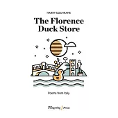 The Florence Duck Store: 23 poems inspired by Italy