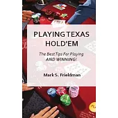 Playing Online Texas Holdem: The Best Tips for Playing and Winning!