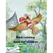 Bird coloring book for children: 40 bird coloring pages for kids, amazing bird coloring book, forest bird coloring book, creative haven bird coloring