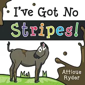 I’’ve Got No Stripes