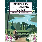British TV Streaming Guide: US Edition: Spring 2021