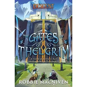The Gates of Thelgrim: A Descent: Legends of the Dark Novel