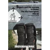Sigeric and His Journey to Rome: The Via Francigena, 990 AD