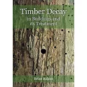 Timber Decay in Buildings and Its Treatment