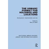 The USMARC Format for Holdings and Locations: Development, Implementation and Use