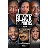 Black Founders at Work: Journeys to Innovation