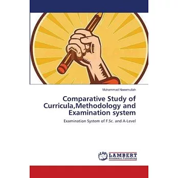 Comparative study of curricula, methodology and examination system :  examination system of F.Sc. and A-level /