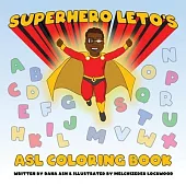Superhero Leto’’s ASL Coloring Book
