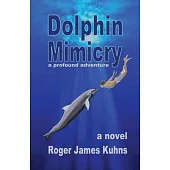Dolphin Mimicry: A Profound Adventure