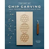 Chip Carving: Classic Techniques for a Tradional Craft