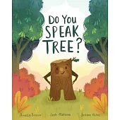 Do You Speak Tree?