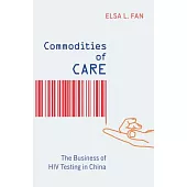 Commodities of Care: The Business of HIV Testing in China