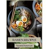 Ramen Recipes: Easy recipes to prepare at home