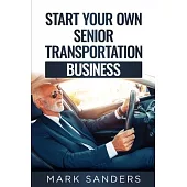 Start Your Own Senior Transportation Business: Discover how you can earn $35 to $60 an hour driving seniors to medical appointments