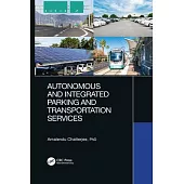 Autonomous and Integrated Parking and Transportation Services