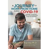 A Journey to Work from Home During Covid-19 Pandemic Lockdown - Will It Still Relevant After the Pandemic
