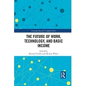 The Future of Work, Technology, and Basic Income