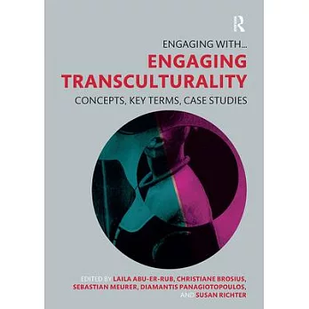 Engaging transculturality : concepts, key terms, case studies
