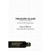 Treasure Island by Robert Louis Stevenson: A Story Grid Masterwork Analysis Guide