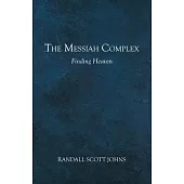 The Messiah Complex: Finding Heaven