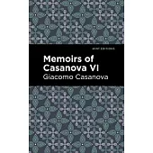 Memoirs of Casanova Volume VI