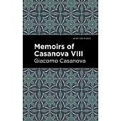 Memoirs of Casanova Volume VIII