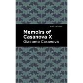 Memoirs of Casanova Volume X