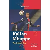 Kylian Mbappe the Golden Boy
