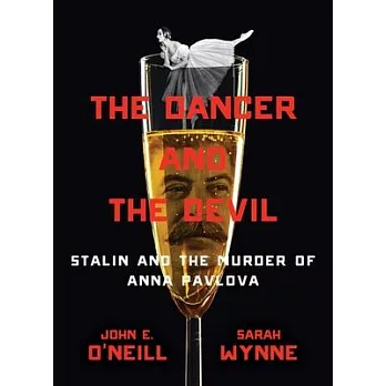 The Dancer and the Devil: Stalin, Pavlova, and the Road to the Great Pandemic