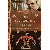 The Everlasting People: G. K. Chesterton and the First Nations