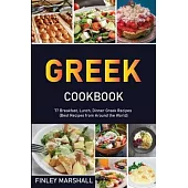Greek Cookbook: 77 Breakfast, Lunch, Dinner Greek Recipes (Best Recipes from Around the World)