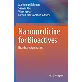 Nanomedicine for Bioactives: Healthcare Applications