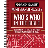 Brain Games - Word Search Puzzles: Who’’s Who in the Bible: Learn about the Lives of the Most Influential Figures in the Bible